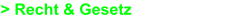 > Recht & Gesetz